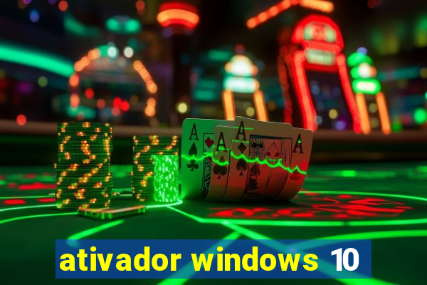 ativador windows 10